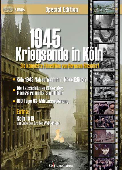 1945 - Kriegsende in K&ouml;ln